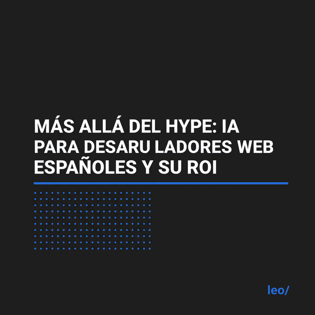 Más allá del hype: IA para desarrolladores web españoles y su ROI